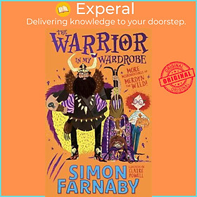 Sách - The Warrior in My Wardrobe : More Misadventures with Merdyn the Wild! by Simon Farnaby (UK edition, paperback)