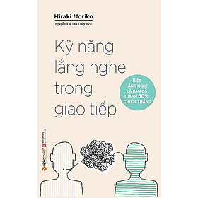 Trạm Đọc | Kỹ Năng Lắng Nghe Trong Giao Tiếp