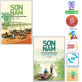 Combo Sơn Nam - Lịch Sử Khẩn Hoang Miền Nam Và Tìm Hiểu Đất Hậu Giang - Lịch Sử Đất An Giang ( Tặng sổ tay)