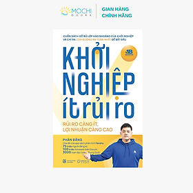 Sách - Khởi nghiệp ít rủi ro: Rủi ro càng ít, lợi nhuận càng cao