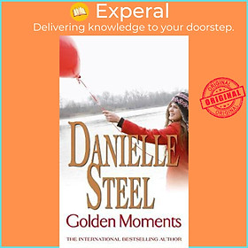Sách - Golden Moments : An epic, unputdownable read from the worldwide bestsel by Danielle Steel (UK edition, paperback)