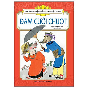 Đám Cưới Chuột - Tranh Truyện Dân Gian Việt Nam - NXB Kim Đồng - Dan Strutzel