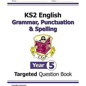 Sách - KS2 English Targeted Question Book: Grammar, Punctuation & Spelling - Year 5 by CGP Books (UK edition, paperback)