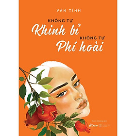 Sách - Không Tự Khinh Bỉ - Không Tự Phí Hoài - Vãn Tình - AZ Việt Nam