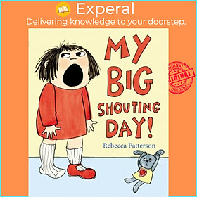 Sách - My Big Shouting Day by Rebecca Patterson (UK edition, paperback)