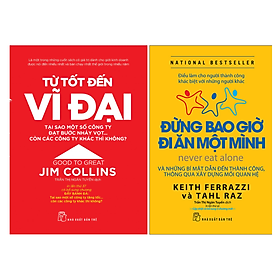 Combo Sách Kinh Tế: Từ Tốt Đến Vĩ Đại + Đừng Bao Giờ Đi Ăn Một Mình (Bộ sách giúp bạn một bước đi tới thành công/ Tặng kèm Bookmark Happy Life)