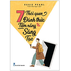 Sách: 7 thói quen thách thức tiềm năng sáng tạo
