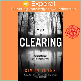 Sách - The Clearing - Rees and Tannahil Thriller by Simon Toyne (UK edition, Hardback)