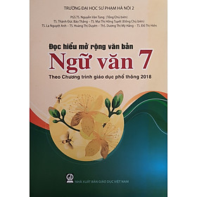 [Download Sách] Đọc hiểu mở rộng văn bản Ngữ văn 7 Theo Chương trình Giáo dục phổ thông 2018