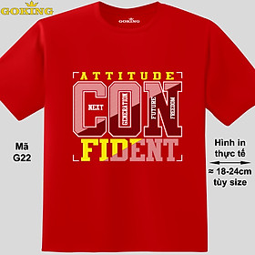 CONFIDENT, mã G22. Áo thun nam nữ in chữ siêu đẹp, form unisex. Áo phông Goking hàng hiệu, quà tặng cao cấp cho gia đình, cặp đôi, hội nhóm, doanh nghiệp