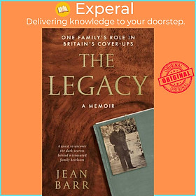 Sách - The Legacy: A Memoir - One family's role in Britain's cover-ups by Jean Barr (UK edition, paperback)