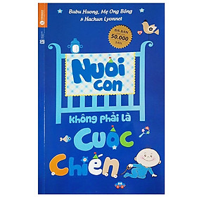 Hình ảnh Sách - Nuôi Con Không Phải Là Cuộc Chiến 1 ( TH)