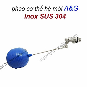 PHAO CƠ INOX 304 PHI 21 VÀ PHI 27 CHỊU NHIỆT TỚI 90 ĐỘ C, PHAO CHỐNG TRÀN A&G CAO CẤP GIÁ RẺ HÀ NỘI