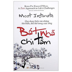 Bát Nhã Chi Tâm - Ứng Dụng Thiền Vào Những Khó Khăn, Đau Khổ Trong Cuộc Sống