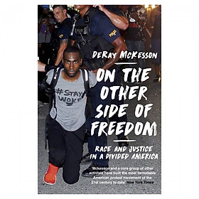 On The Other Side Of Freedom: Race And Justice In A Divided America