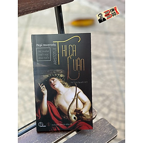  (Bìa mềm in màu) TÁC PHẨM TRIẾT HỌC KINH ĐIỂN - THI CA LUẬN – Aristotle - Hà Thủy Nguyên dịch - Book Hunter - NXB Đà Nẵng