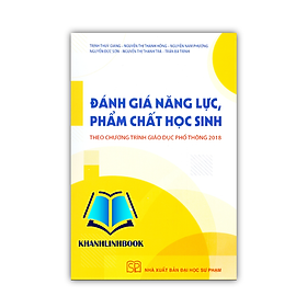 Sách - Đánh giá năng lực, phẩm chất học sinh theo chương trình giáo dục phổ thông 2018