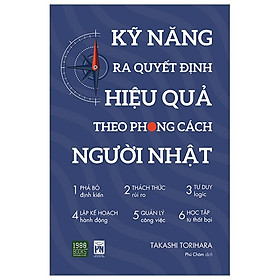 Kỹ Năng Ra Quyết Định Hiệu Quả Theo Phong Cách Người Nhật