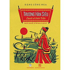 [Download Sách] Trương Hán Siêu - Danh sĩ thời Trần