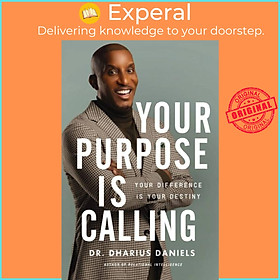 Sách - Your Purpose Is Calling - Your Difference Is Your Destiny by Dharius Daniels (UK edition, hardcover)
