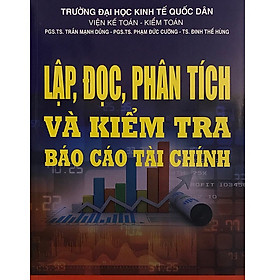 Sách Lập Đọc Phân Tích Và Kiểm Tra Báo Cáo Tài Chính - Đại Học Kinh Tế Quốc Dân
