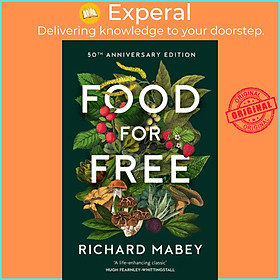 Sách - Food for Free - 50th Anniversary Edition by Richard Mabey (UK edition, hardcover)