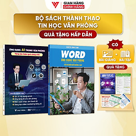 Combo 2 Sách Ứng Dụng AI Và Word - Ứng Dụng Văn Phòng Từ Cơ Bản Đến Nâng Cao - N1