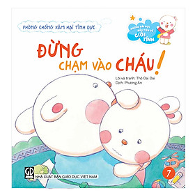 Download sách Những bài học đầu tiên về giới tính - Phòng chống xâm hại tình dục - Đừng chạm vào cháu