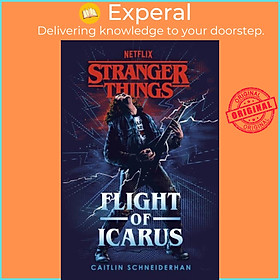 Sách - Stranger Things: Flight of Icarus by Caitlin Schneiderhan (UK edition, hardcover)