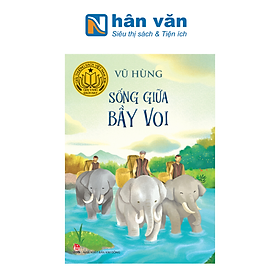 Sống Giữa Bầy Voi (Tái Bản 2024)