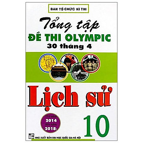 Tổng Tập Đề Thi Olympic 30 Tháng 4 Lịch Sử 10