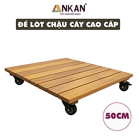 Đế Lót Chậu Cây Có Bánh Xe ANKAN - Gỗ Tràm Tự Nhiên, Tải Trọng 150kg (50x50cm) - Hình Vuông Siêu Chịu Lực