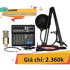 Mua Combo Mixer Max99 và Micro K200 thu âm chuyên nghiệp  livetream fb  bigo - âm thanh cực đỉnh