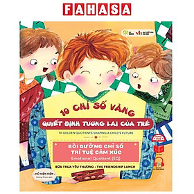 Sách - 10 Chỉ Số Vàng Quyết Định Tương Lai Của Trẻ - Bồi Dưỡng Chỉ Số Trí Tuệ Cảm Xúc - Emotional Quotient (EQ) - Bữa Trưa Yêu Thương - The Friendship Lunch - Song Ngữ Anh-Việt