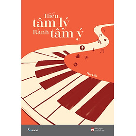 Download sách Hiểu Tâm Lý Rành Tâm Ý