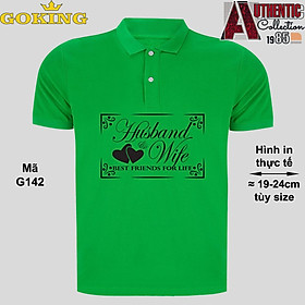 Husband & Wife, Best Friends for Life, mã G142. Áo thun polo cổ trụ cho nam nữ, form unisex. Áo phông hàng hiệu Goking, quà tặng cao cấp cho gia đình, cặp đôi, doanh nghiệp