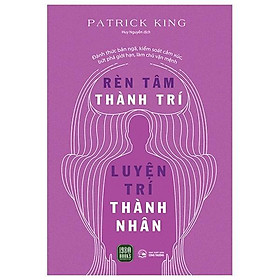Rèn Tâm Thành Trí - Luyện Trí Thành Nhân - Bản Quyền