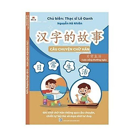 Download sách Sách - Câu Chuyện Chữ Hán – Cuộc Sống Thường Ngày