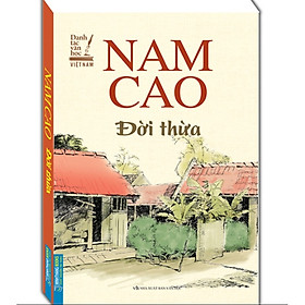Sách - Danh tác văn học Việt Nam - Nam Cao Đời thừa (bìa mềm)