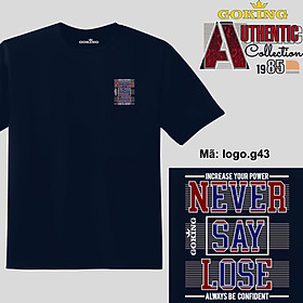 NEVER SAY LOSE, mã logo.g43. Hãy tỏa sáng như kim cương, qua chiếc áo thun Goking siêu hot cho nam nữ trẻ em, áo phông cặp đôi, gia đình, đội nhóm