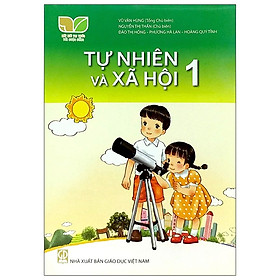 Tự Nhiên và Xã Hội 1 (Bộ Sách Kết Nối Tri Thức Với Cuộc Sống)