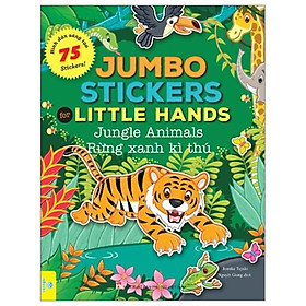 Jumbo Stickers For Little Hands - Jungle Animals - Rừng Xanh Kì Thú