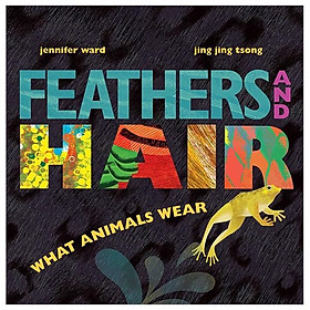 Feathers And Hair, What Animals Wear - Simon and Schuster