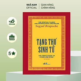 Sách - Tạng thư sinh tử: The tibetan book of living anh dying (Sogyal Rinpoche) (Nhã Nam Official)