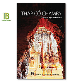Hình ảnh Sách - Tháp Cổ Champa - PGS. Ngô Văn Doanh - NXB Tổng Hợp