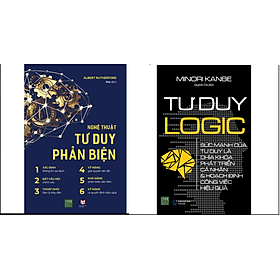 Combo Nghệ Thuật Tư Duy Phản Biện+Tư Duy Logic