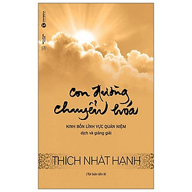 Hình ảnh Tủ sách Thiền sư Thích Nhất Hạnh - Con đường chuyển hóa (tái bản mới nhất)