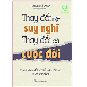 Sách - Thay Đổi Một Suy Nghĩ Thay Đổi Cả Cuộc Đời (ML)