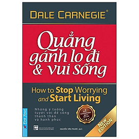 Sách Quẳng Gánh Lo Đi & Vui Sống (Tái Bản)