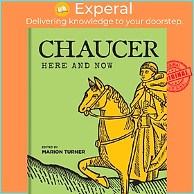 Sách - Chaucer Here and Now by Marion Turner (UK edition, hardcover)